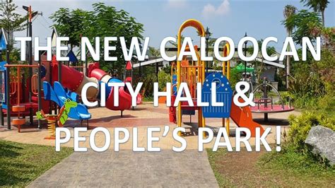 NEW CALOOCAN City Hall + People's Park .